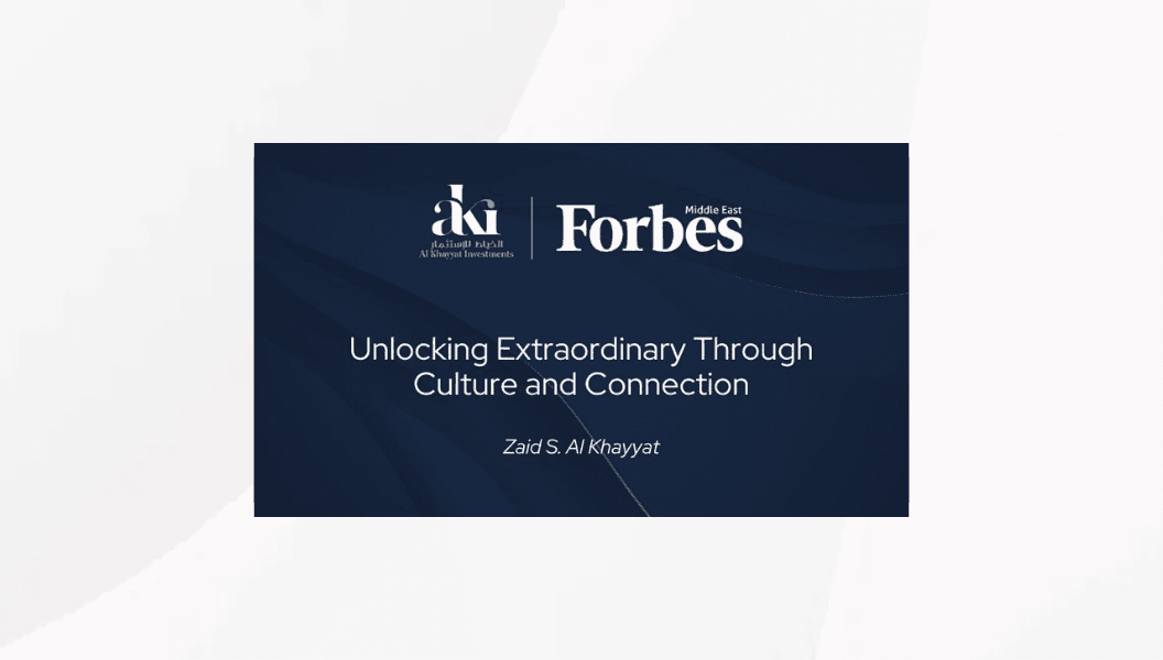 Zaid S. Al Khayyat, Managing Director of Al Khayyat Investments (AKI): Unlocking Extraordinary Through Culture and Connection